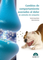Cambios de comportamiento asociados al dolor en animales de compañía (Spanish Edition) 8494101412 Book Cover