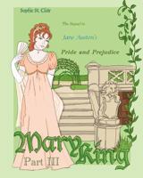 Mary King Part III: Graphic novel, the Sequel to Jane Austen's Pride and Prejudice 061563155X Book Cover