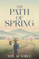The Path of Spring 1967887535 Book Cover