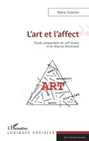 L'art et l'affect: Étude comparative de Jeff Koons et de Marina Abramovic (Logiques Sociales) (French Edition) 2343228582 Book Cover