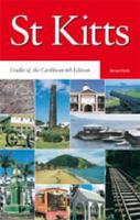 St Kitts: Cradle of the Caribbean (St Kitts) 0333499417 Book Cover