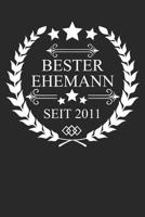 Bester Ehemann seit 2011: Hochzeitsgeschenk f�r M�nner, Tolles Notizbuch zum Hochzeitstag, Softcover (6x9in ca. A5) mit 120 Seiten 109998341X Book Cover