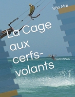 La Cage aux cerfs-volants B08WV27PWB Book Cover