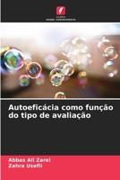 Autoeficácia como função do tipo de avaliação (Portuguese Edition) 6209572715 Book Cover
