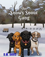 The Snowy Snout Gang 1777733308 Book Cover