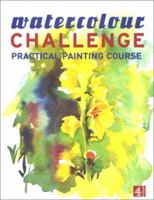 Watercolour Challenge: Practical Painting Course 0752220322 Book Cover