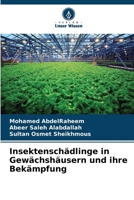 Insektenschädlinge in Gewächshäusern und ihre Bekämpfung (German Edition) 620982143X Book Cover
