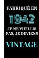 Fabriqué en 1942, je ne vieillis pas, je deviens vintage: Le livre d'or Original de mon Anniversaire  à personnaliser félicitations et photos de vos invités , Cadeau et déco à Offrir au parents, amis B084Z147YB Book Cover