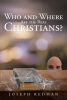 Who and Where are the Real Christians? B0B8BRNGZ6 Book Cover