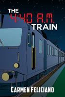 The 4: 40 A.M. Train 1480958999 Book Cover