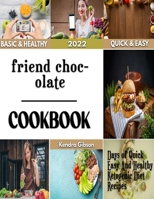 friend chocolate: Extra ordinary Chocolate flavour recipes B0BL2XLQLW Book Cover