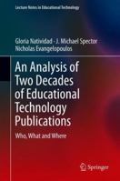 An Analysis of Two Decades of Educational Technology Publications: Who, What and Where 9811301360 Book Cover