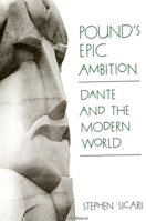 Pound's Epic Ambition: Dante and the Modern World (Suny Series, the Margins of Literature) 0791407004 Book Cover
