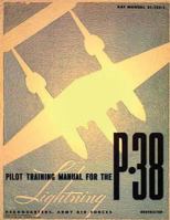 Pilot Training Manual for the Lightning P-38 1717238262 Book Cover