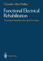 Functional Electrical Rehabilitation: Technological Restoration After Spinal Cord Injury 0387974598 Book Cover