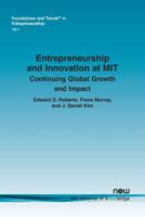 Entrepreneurship and Innovation at MIT : Continuing Global Growth and Impact--An Updated Report 1680835580 Book Cover