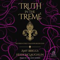 Truth in Tremé B0H42RFMWZ Book Cover