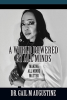 A World Powered by All Minds: Making All Minds Matter in Higher Education 1977202225 Book Cover