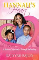 Hannah's Heart: A Believer's Journey Through Infertility 1945456949 Book Cover