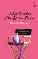 Miss Bubbles Steals The Show (Red Dress Ink Novels) 0373895275 Book Cover