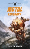 Metal Emissary (Hanover & Singh) 8793957351 Book Cover