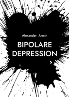 Bipolare Depression (German Edition) 3769388682 Book Cover
