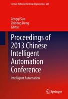 Proceedings of 2013 Chinese Intelligent Automation Conference: Intelligent Automation 3642385230 Book Cover