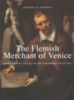 The Flemish Merchant of Venice: Daniel Nijs and the Sale of the Gonzaga Art Collection 0300209681 Book Cover