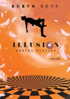 Illusion - Robyns Version: Gedichte (German Edition) 3695177055 Book Cover