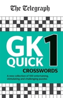 The Telegraph GK Quick Crosswords Volume 1: A brand new complitation of 100 General Knowledge Quick Crosswords (The Telegraph Puzzle Books) 0600636186 Book Cover