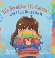 It's Scratchy, It's Catchy, and I Just Don't Like It 1038344603 Book Cover