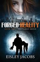 Forged Reality (Fractured Souls #2) 1502570084 Book Cover