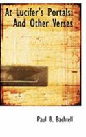 At Lucifer's Portals And Other Verses (1917) 1104014548 Book Cover
