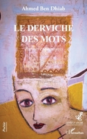 Le derviche des mots: Poèmes et peintures (Levée d'Ancre) (French Edition) 234320389X Book Cover