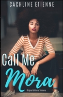 Call Me Mora 1077317212 Book Cover
