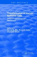 Revival: Transformation of Human Epithelial Cells (1992): Molecular and Oncogenetic Mechanisms 1138562742 Book Cover