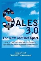 Sales 3.0: New Sales 3.0 The New Cont@ct Sport 1494703084 Book Cover