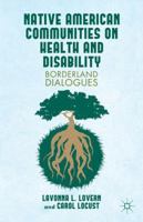 Native American Communities on Health and Disability: Borderland Dialogues 1137308605 Book Cover