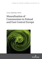 Musealisation of Communism in Poland and East Central Europe 3631894120 Book Cover
