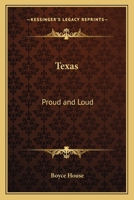 Texas: Proud and Loud 1419116630 Book Cover