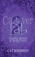 Cadaver Lab 2: Ghostly Hearts & Body Parts (Graveyard Secrets) B0DJTZVWS4 Book Cover
