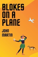 Blokes on a Plane 1393509614 Book Cover