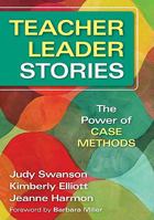 Teacher Leader Stories: The Power of Case Methods 141299523X Book Cover