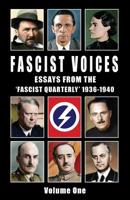 Fascist Voices : Essays from the 'fascist Quarterly' 1936-1940 - Vol 1 1912759047 Book Cover