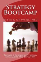 Strategy Bootcamp: The Art and Science of Strategy, Stratagems and Execution 1505624355 Book Cover