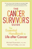 The Cancer Survivor's Guide: The Essential Handbook to Life after Cancer 1569243328 Book Cover