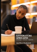 Littérature africaine: Anthologie - Histoires - Légendes (French Edition) 2414821108 Book Cover