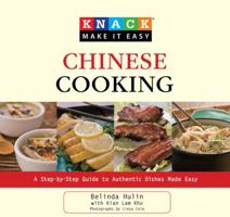Knack Chinese Cooking: A Step-by-Step Guide to Authentic Dishes Made Easy (Knack: Make It easy) 1599216167 Book Cover