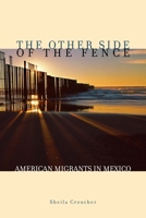 The Other Side of the Fence: American Migrants in Mexico 0292725744 Book Cover