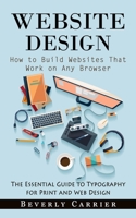 Website Design: How to Build Websites That Work on Any Browser 1774857863 Book Cover